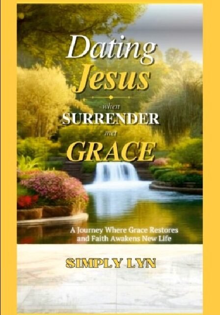 Dating Jesus: When Surrender Met Grace